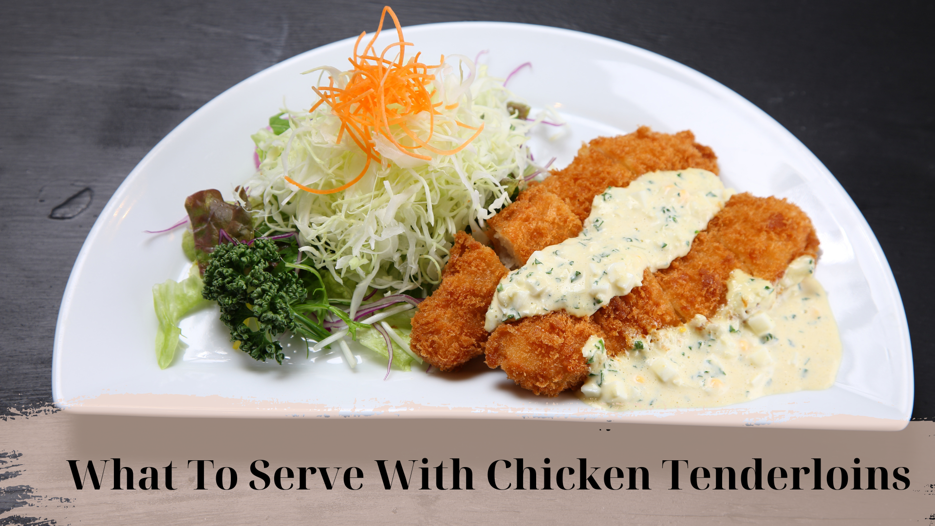 What To Serve With Chicken Tenderloins